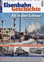 Eisenbahn Geschichte Heft 73: (Dezember 2015/Januar 2016): Ab in den Schnee! Württemnberg-Exkursionen in den späten 1960ern