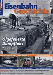 Eisenbahn Geschichte Heft 77: (August/September 2016): Ölgefeuerte Dampfloks. Wie alles anfing