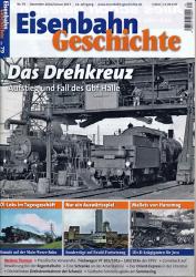 Eisenbahn Geschichte Heft 79: (Dezember 2016/Januar 2017): Das Drehkreuz. Aufstieg und Fall des Gbf Halle