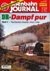 Eisenbahn-Journal  Sonderausgabe IV/97: DR-Dampf pur. Teil 1: Rbd-Bezirk Dresden, Erfurt, Halle,