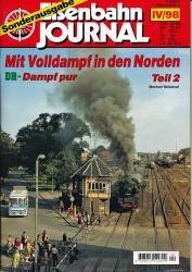 Eisenbahn-Journal Sonderausgabe IV/98: Mit Volldampf in den Norden. DR-Dampf pur Teil 2