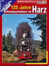 Eisenbahn Kurier Special Heft 105: 125 Jahre Schmalspurbahnen im Harz