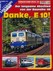 Eisenbahn Kurier Special Heft 106: Danke, E 10. Der langsame Abschied der Baureihe 110