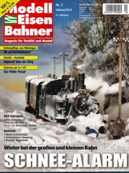 Modelleisenbahner. Magazin für Vorbild und Modell. Heft 2/2014: Schnee-Alarm. Winter bei der großen und kleinen Bahn