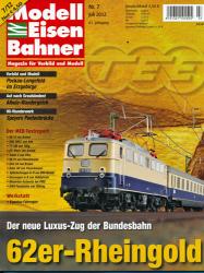 Modelleisenbahner. Magazin für Vorbild und Modell. Heft 7/2012: 62er-Rheingold. Der neue Luxuszug der Bundesbahn