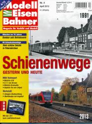 Modelleisenbahner. Magazin für Vorbild und Modell. Heft 4/2013: Schienenwege gestern und heute