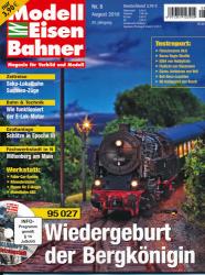 Modelleisenbahner. Magazin für Vorbild und Modell. Heft 8/2010: Wiedergeburt der Bergkönigin. 95 027 (ohne DVD!)