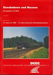 75 Jahre 01 008 - 75 Jahre Deutsche Einheitslokomotiven