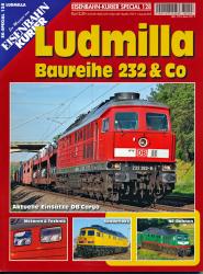 Eisenbahn Kurier Special Heft 128: Ludmilla: Baureihe 232 & Co