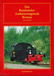 Das Bundesbahn-Ausbesserungswerk Bremen