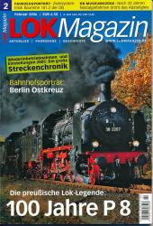 Lok Magazin Heft 2/2006 (Februar 2006): 100 Jahre P 8. Die preußische Lok-Legende