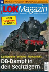 Lok Magazin Heft 12/2006 (Dezember 2006): DB-Dampf in den Sechzigern. Länderbahn-, Einheits-, Neubauloks