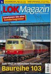 Lok Magazin Heft 5/2008 (Mai 2008): Baureihe 103. Seit 1965 in München heimisch