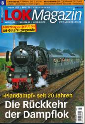 Lok Magazin Heft 8/2009 (August 2009): Die Rückkehr der Dampflok. 'Plandampf' seit 20 Jahren