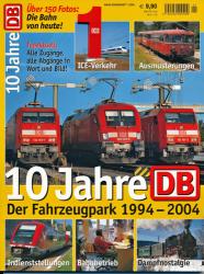 Bahn-Sonderheft 1/2004: 10 Jahre DB. Der Fahrzeugpark 1994-2004