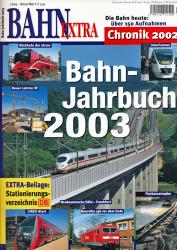 Bahn-Extra Heft 1/2003: Bahn-Jahrbuch 2003 (Chronik 2002)