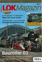 Lok Magazin Heft 2/2012: Baureihe 03. Die erfolgreiche Schnellzugdampflok von Bundesbahn und Reichsbahn