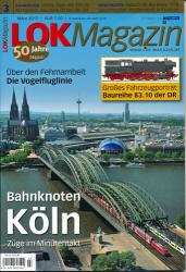 Lok Magazin Heft 3/2012: Bahnknoten Köln. Züge im Minutentakt