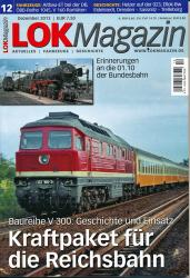 Lok Magazin Heft 12/2013: Kraftpaket für die Reichsbahn. Baureihe V 300: Geschichte und Einsatz