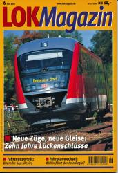 Lok Magazin Heft 6/2001: Neue Züge, neue Gleise: Zehn Jahre Lückenschlüsse