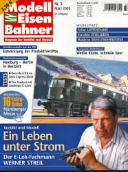 Modelleisenbahner Heft 3/2005 (März 2005): Ein Leben unter Strom. Der E-Lok-Fachmann Werner Streil