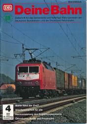 Deine Bahn Heft 4/1991: Wohin fährt der Zug? Arbeitssicherheit für alle u.a.