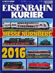 Eisenbahn Kurier Heft 522 (3/2016): Messe Nürnberg 2016