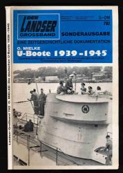 Der Landser Heft Nr. 792 (Großband): U-Boote 1939-1945. Typenbeschreibungen, Kommandanten und Schicksale aller deutschen Unterseeboote des II. Weltkrieges