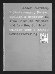 Erläuterungen, Materialien und Register zu Arno Schmidts 'Sitara und der Weg dorthin'