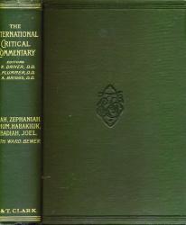 A Critical and Exegetical Commentary on Micah, Zephaniah, Nahum, Habakkuk, Obadiah and Joel