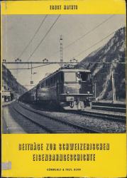 Beiträge zur schweizerischen Eisenbahngeschichte