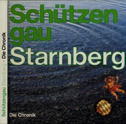 Schützengau Starnberg. Die Chronik. Stand 1989