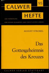 Das Gottesgeheimnis des Kreuzes. Eine historische und hermeneutische Wegweisung