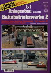 Eisenbahn Journal Modellbahn Bibliothek Heft III/99: 1x1 Anlagenbau Band VIII: Bahnbetriebswerke 2. Bekohlung, Wasser, Besandung, Entschlackung, Werkstattgebäude, Kantine, Magazin