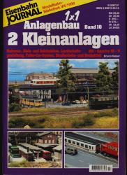 Eisenbahn Journal Modellbahn Bibliothek Heft VII/99: 1x1 Anlagenbau Band 10: 2 Kleinanlagen. Rahmen-, Gleis- und Gebäudebau, Landschaftsgestaltung, Faller-Car-System, Straßenbahn- und Busbetrieb. H0 - Epoche III-IV