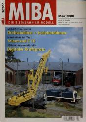 MIBA. Die Eisenbahn im Modell Heft 3/2000 (März 2000): Drehscheiben + Schiebebühnen u.a.