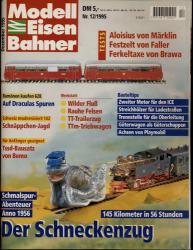 Modelleisenbahner Heft 12/1995 (Dezember 1995): Der Schneckenzug. 145 Kilometer in 56 Stunden