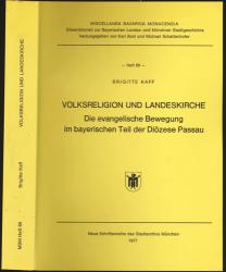 Volksreligion und Landeskirche. Die evangelische Bewegung im bayerischen Teil der Diözese Passau