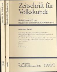 Zeitschrift für Volkskunde. Halbjahresschrift. Jahrgang 1995 in 2 Halbbänden (91. Jahrgang)