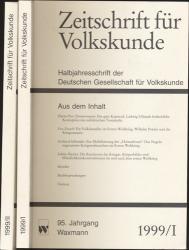 Zeitschrift für Volkskunde. Halbjahresschrift. Jahrgang 1999 in 2 Halbbänden (95. Jahrgang)