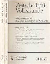 Zeitschrift für Volkskunde. Halbjahresschrift. Jahrgang 2001 in 2 Halbbänden (97. Jahrgang)