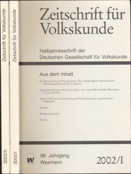 Zeitschrift für Volkskunde. Halbjahresschrift. Jahrgang 2002 in 2 Halbbänden (98. Jahrgang)