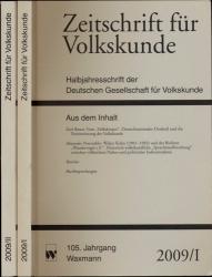 Zeitschrift für Volkskunde. Halbjahresschrift. Jahrgang 2009 in 2 Halbbänden (105. Jahrgang)