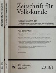 Zeitschrift für Volkskunde. Halbjahresschrift. Jahrgang 2013 in 2 Halbbänden (109. Jahrgang)