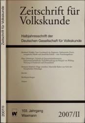 Zeitschrift für Volkskunde. Halbjahresschrift. hier: Teilband 2 (von 2) des Jahres 2007. 103. Jahrgang