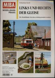 MIBA Modellbahn Praxis Heft 1/2007: Links und rechts der Gleise. Wie Modellbahn-Strecken richtig gestaltet werden