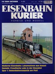 Eisenbahn-Kurier Heft Nr. 385 (10/2004 Oktober): Moderne Eisenbahn: Lokomotiven aus Kassel / Damals: Preußische Loks in der Slowakei / Spur 1: Nebenbahnromantik am Fluß