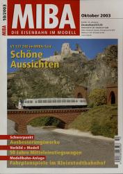 MIBA. Die Eisenbahn im Modell Heft 10/2003 (Oktober 2003): Schöne Aussichten. VT 137 240 im MIBA-Test
