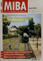 MIBA. Die Eisenbahn im Modell Heft 4/2001 (April 2001): Mit der Chiemseebahn zum Dampfschiff. Der Hafenbahnhof Stock als H0-Anlage