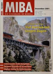 MIBA. Die Eisenbahn im Modell Heft 12/2001 (Dezember 2001): Viel Betrieb mit langen Zügen. 124 Teilstücke auf 300 qm